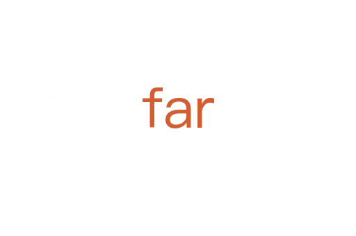 far
