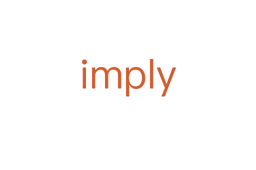 imply