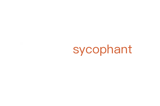sycophant