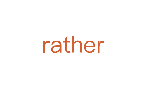 rather