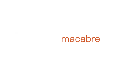 macabre