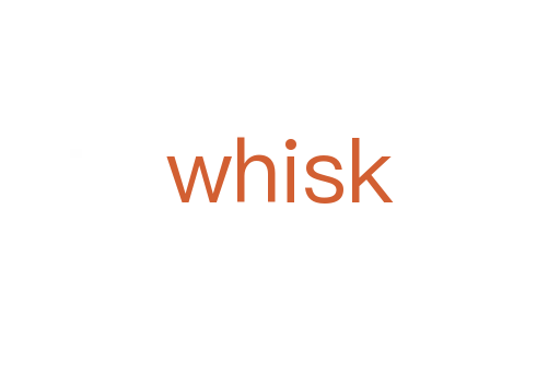 whisk