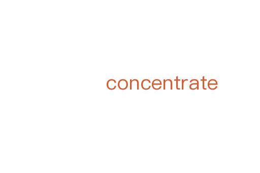concentrate