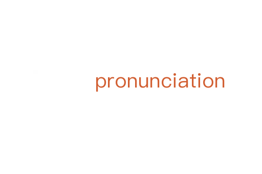 pronunciation