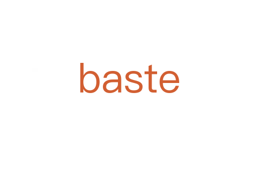 baste